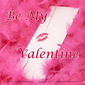 CD cover for original romantic valentine song, Be My Valentine