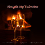 Romantic Valentine song with female vocalist, Tonight My Valentine